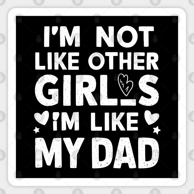 Daddy's Girl Magnet by MakerMind8.2